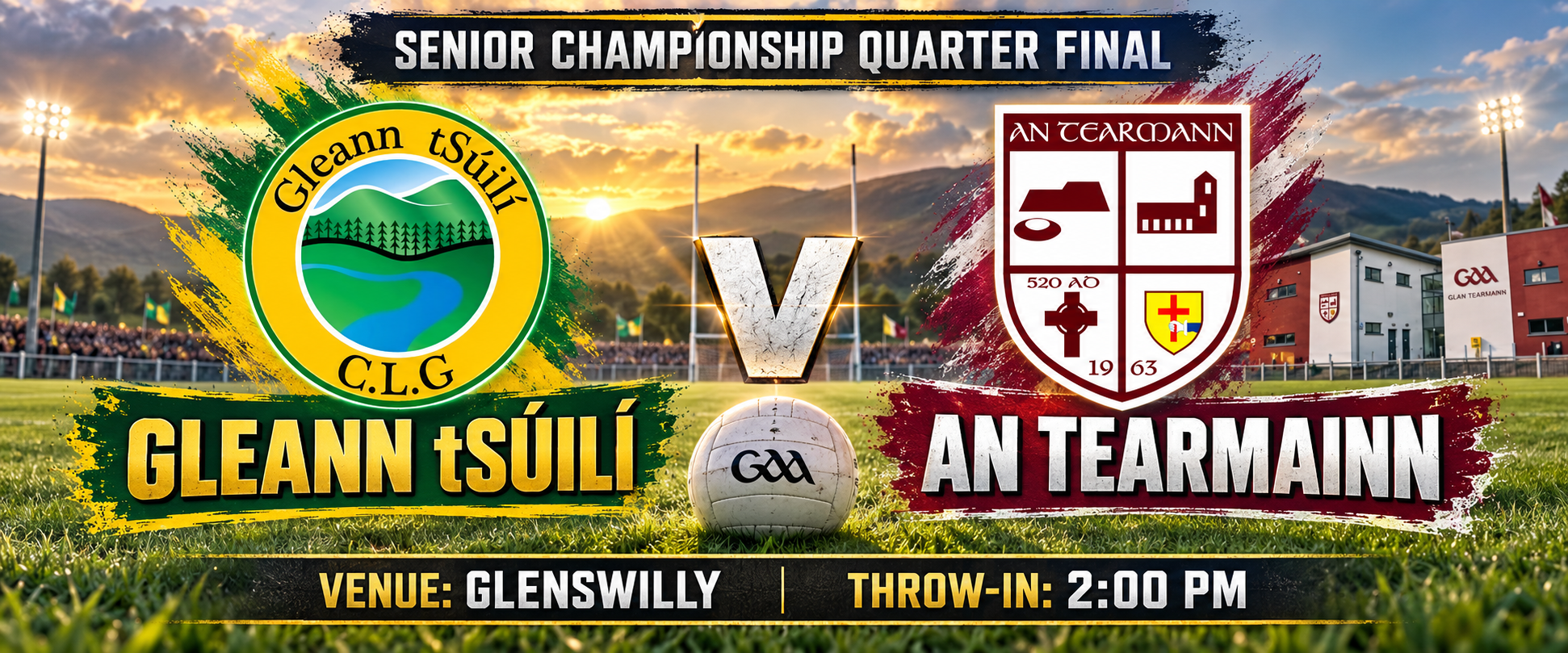 Senior Championship Quarter Final - Gleann tSúilí v An Tearmainn